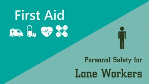First Aid and Personal Safety for Lone Workers Bundle