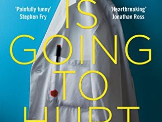This is going to hurt - by Adam Kay
